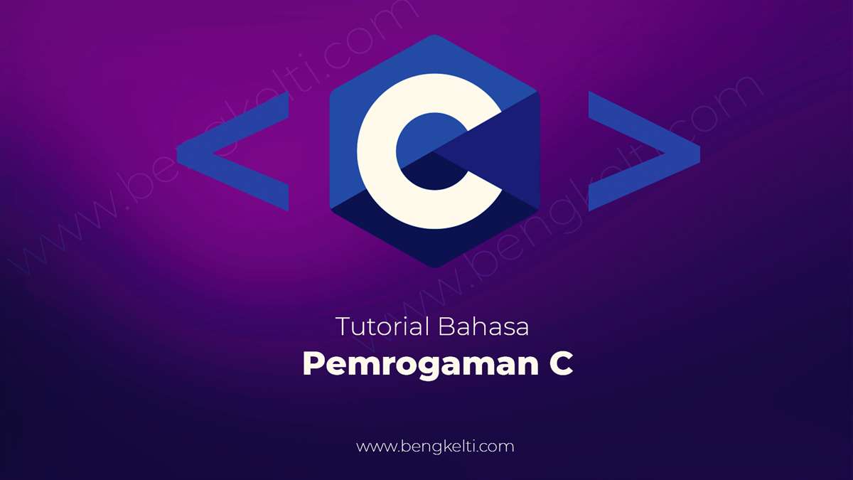 Tutorial Panduan Bahasa Pemrogaman C Lengkap