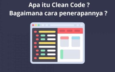 Clean Code? Apa itu, Bagaimana cara penerapannya ?