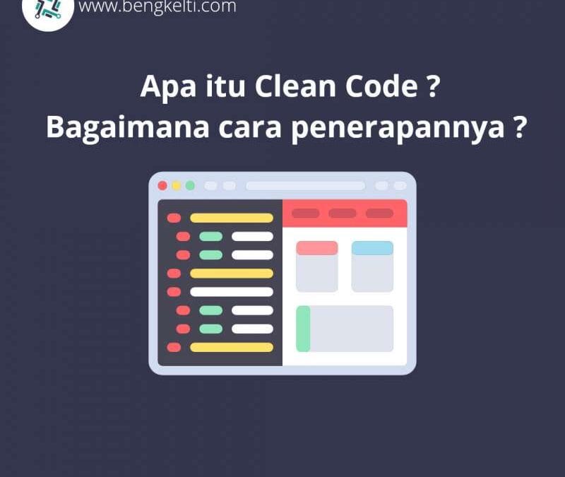 Clean Code? Apa itu,  Bagaimana cara penerapannya ?