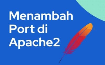 Menambah Port di Apache2 Linux (Multiple Port Virtualhost)