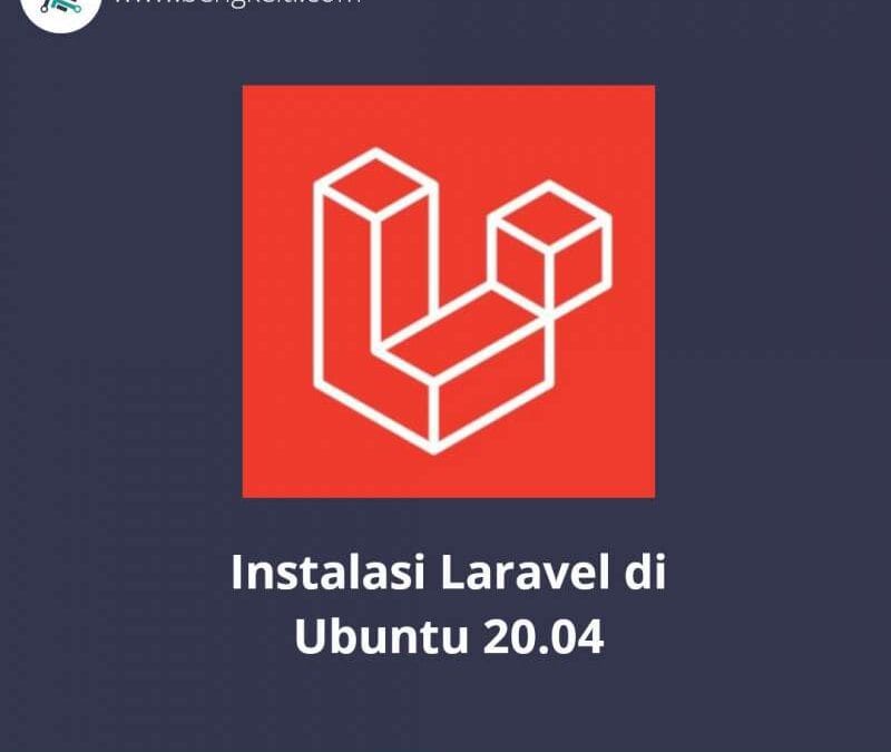 Cara Instal Laravel di Ubuntu 20.04