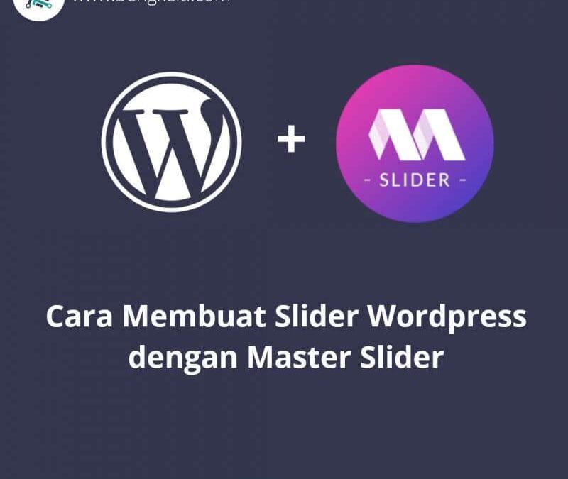 Cara Membuat Slider di WordPress dengan Master Slider