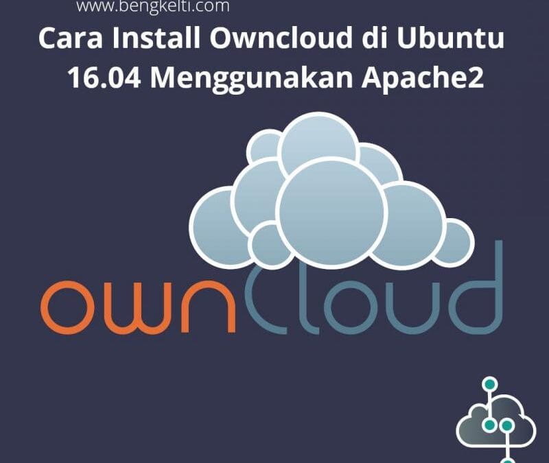 Cara Install Owncloud di Ubuntu 16.04 LTS dengan Apache2