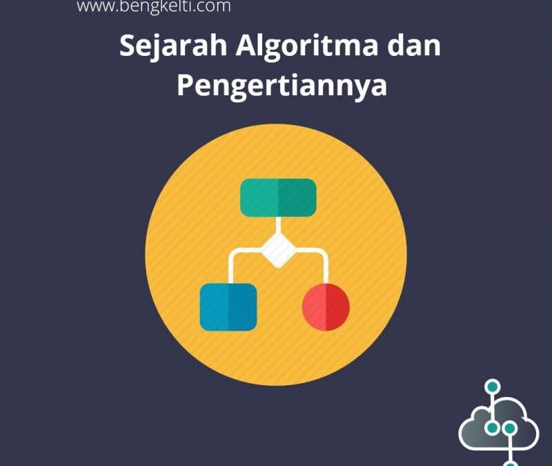 Sejarah Algoritma dan Pengertiannya