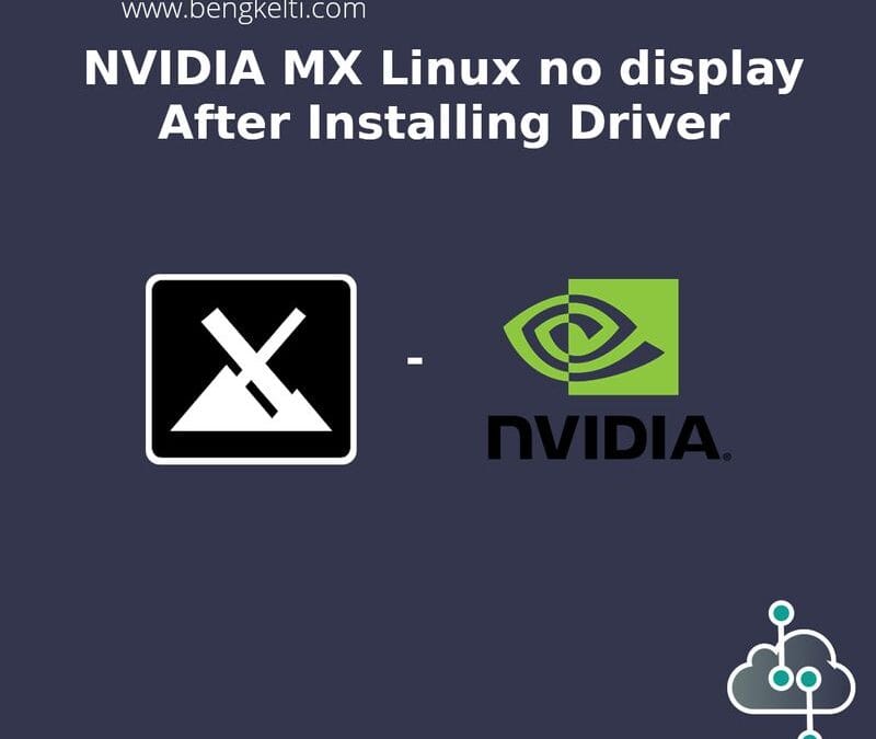 NVIDIA MX Linux no display After Installing Driver [SOLVED]
