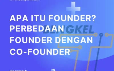 Apa itu Founder ? Perbedaan Founder dengan Co-Founder