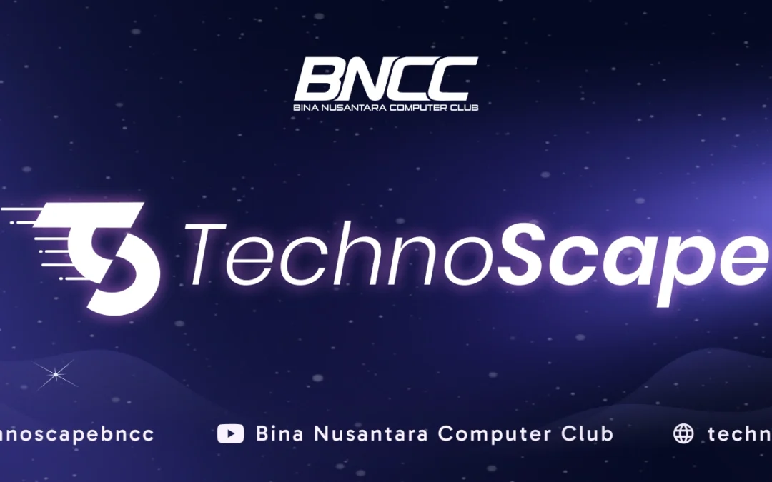 TechnoScape 2025 Event Teknologi Terbesar BNCC Kembali Hadir!